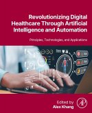 Revolutionizing Digital Healthcare Through Artificial Intelligence and Automation (eBook, ePUB)