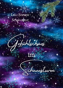 Gefühlschaos im Schneesturm (eBook, ePUB) - Schwarzat, Lea-Sophie
