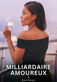 Cover Milliardaire Amoureux. 1 (eBook, ePUB)