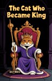 The Cat Who Became King (eBook, ePUB) The Cat Who Became King (eBook, ePUB)