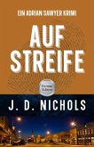 Auf Streife: Ein Adrian Sawyer Krimi (Adrian Sawyer Krimis, #1) (eBook, ePUB) Auf Streife: Ein Adrian Sawyer Krimi (Adrian Sawyer Krimis, #1) (eBook, ePUB)