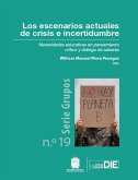 Los escenarios actuales de crisis e incertidumbre (eBook, ePUB) Los escenarios actuales de crisis e incertidumbre (eBook, ePUB)
