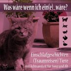 Was wäre wenn ich ein(e)...wäre? Einschlafgeschichten (Traumreisen) Tiere mit Achtsamkeit für Jung und Alt (MP3-Download)