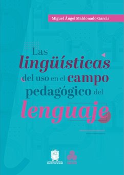 Las lingüísticas del uso en el campo pedagógico del lenguaje (eBook, ePUB) Cover Las lingüísticas del uso en el campo pedagógico del lenguaje (eBook, ePUB)