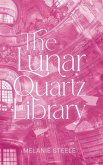 The Lunar Quartz Library (Quartz Falls, #1) (eBook, ePUB) The Lunar Quartz Library (Quartz Falls, #1) (eBook, ePUB)
