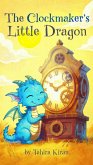 The Clockmaker's Little Dragon (eBook, ePUB)