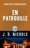 En Patrouille: Un Mystère d'Adrian Sawyer (Les Mysteres d'Adrian Sawyer, #1) (eBook, ePUB) En Patrouille: Un Mystère d'Adrian Sawyer (Les Mysteres d'Adrian Sawyer, #1) (eBook, ePUB)
