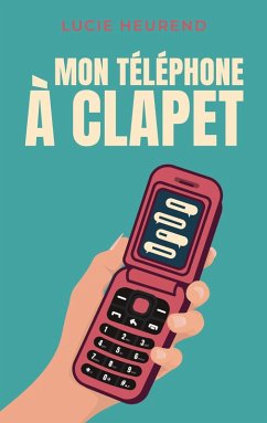 Mon téléphone à clapet (eBook, ePUB)