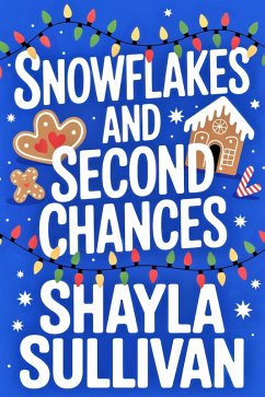 Cover Snowflakes and Second Chances (eBook, ePUB)