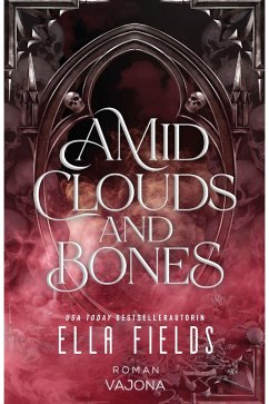 Amid Clouds and Bones (eBook, ePUB) - Fields, Ella