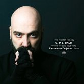 C.P.E. Bach: The Hidden Legacy - Works For Solo Ke C.P.E. Bach: The Hidden Legacy - Works For Solo Ke