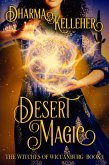 Desert Magic (Witches of Wiccanburg, #1) (eBook, ePUB) Desert Magic (Witches of Wiccanburg, #1) (eBook, ePUB)