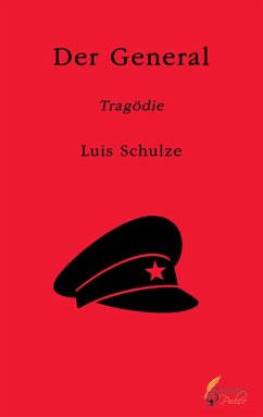 Der General (eBook, PDF) - Schulze, Luis