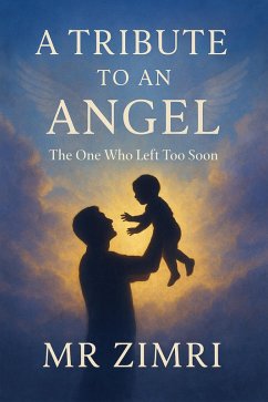 Cover A Tribute to an angel: The one who left too soon (eBook, ePUB)
