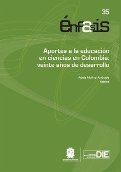Aportes a la educación en ciencias en Colombia: veinte años de desarrollo (eBook, ePUB) - Molina Andrade, Adela