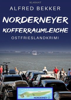Norderneyer Kofferraumleiche. Ostfrieslandkrimi (eBook, ePUB) - Bekker, Alfred