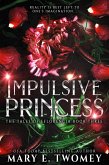 Impulsive Princess (The Tales of Eflorencia, #3) (eBook, ePUB)