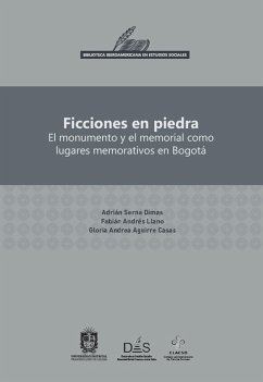 Ficciones en piedra (eBook, ePUB) - Serna Dimas, Adrián; Llano, Fabián Andrés; Aguirre Casas, Gloria Andrea