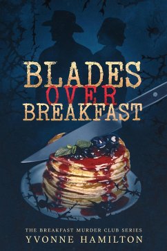 Cover Blades Over Breakfast (The Breakfast Murder Club, #1) (eBook, ePUB)