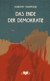 Das Ende der Demokratie (eBook, ePUB) Das Ende der Demokratie (eBook, ePUB)