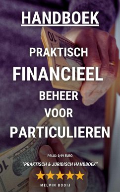 Praktisch Financieel Beheer voor Particulieren (eBook, ePUB) - Booij, Melvin Praktisch Financieel Beheer voor Particulieren (eBook, ePUB) - Booij, Melvin
