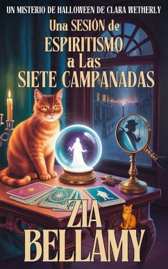 UNA SESIÓN DE ESPIRITISMO A LAS SIETE CAMPANADAS (eBook, ePUB) - Bellamy, Zia