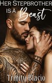 Her Stepbrother Is A Beast (eBook, ePUB) Her Stepbrother Is A Beast (eBook, ePUB)