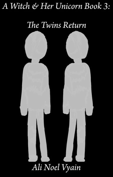 The Twins Return (A Witch & Her Unicorn, #3) (eBook, ePUB)