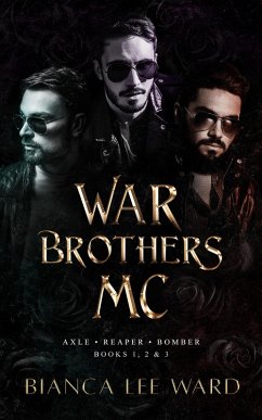 Cover War Brothers MC - Axle, Reaper, Bomber (eBook, ePUB)