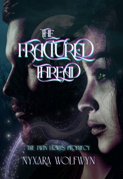 Cover The Fractured Thread (The Twin Lights Prophecy, #1) (eBook, ePUB)
