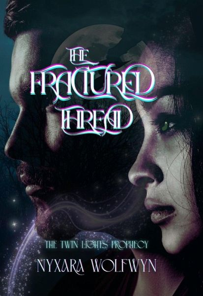 The Fractured Thread (The Twin Lights Prophecy, #1) (eBook, ePUB)