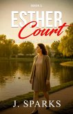 Esther Court (Cul-de-sac Passions, #5) (eBook, ePUB)