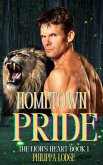 Hometown Pride (The Lion's Heart, #1) (eBook, ePUB)