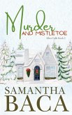 Murder and Mistletoe (Silver Falls, #2) (eBook, ePUB) Murder and Mistletoe (Silver Falls, #2) (eBook, ePUB)