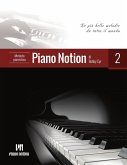 Metodo Pianistico Piano Notion 2 (Le Più Belle Melodie da Tutto il Mondo) (eBook, ePUB) Metodo Pianistico Piano Notion 2 (Le Più Belle Melodie da Tutto il Mondo) (eBook, ePUB)
