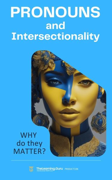 Why do Pronouns and Intersectionality Matter? (eBook, ePUB)