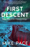 First Descent: A Contemporary Fantasy Holiday Adventure (Crevasse, #1) (eBook, ePUB) First Descent: A Contemporary Fantasy Holiday Adventure (Crevasse, #1) (eBook, ePUB)