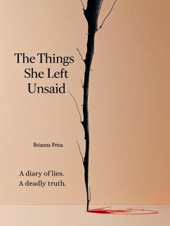 The Things She Left Unsaid (eBook, ePUB) - Prisa, Brianna