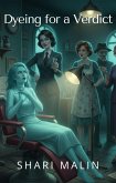 Dyeing for a Verdict (The Ghostly Glamour Salon Mysteries, #2) (eBook, ePUB) Dyeing for a Verdict (The Ghostly Glamour Salon Mysteries, #2) (eBook, ePUB)