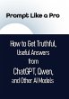 Prompt Like a Pro: How to Get Truthful,... - Bild 1