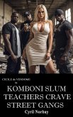 Komboni Slum Teachers Crave Street Gangs (Cecile de Vendome, #52) (eBook, ePUB)