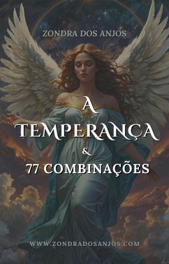 A Temperança e as 77 Combinações do Tarô (eBook, ePUB) - Anjos, Zondra Dos