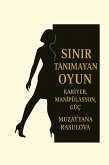 Sinir Tanimayan Oyun: Kariyer, Manipülasyon, Güç (eBook, ePUB)