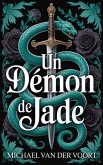 Un Démon de Jade (eBook, ePUB) Un Démon de Jade (eBook, ePUB)