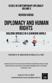 Issues in Contemporary Diplomacy (II): Diplomacy and Human Rights (eBook, ePUB) Issues in Contemporary Diplomacy (II): Diplomacy and Human Rights (eBook, ePUB)