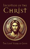 Inception of the Christ (eBook, ePUB)