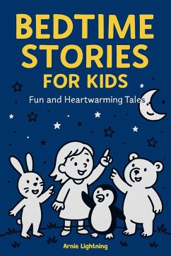 Cover Bedtime Stories for Kids: 10 Fun and Heartwarming Tales of Kindness, Imagination & Wonder for Kids Ages 4-6 (eBook, ePUB)