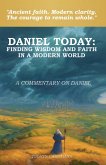 Daniel Today: Finding Wisdom and Faith in a Modern World (eBook, ePUB) Daniel Today: Finding Wisdom and Faith in a Modern World (eBook, ePUB)