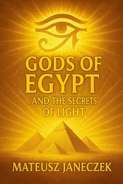 Cover Gods of Egypt and the Secrets of Light (eBook, ePUB)