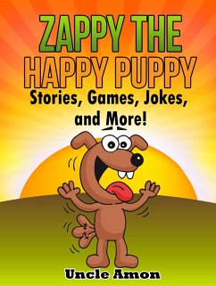 Zappy the Happy Puppy: Stories, Games, Jokes, and More! (eBook, ePUB) - Amon, Uncle
